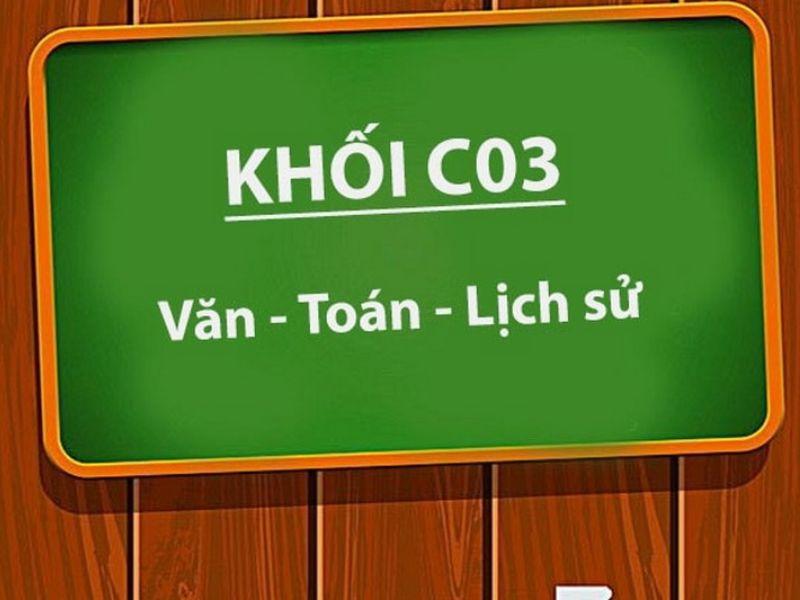 Khối C03 gồm những môn nào?