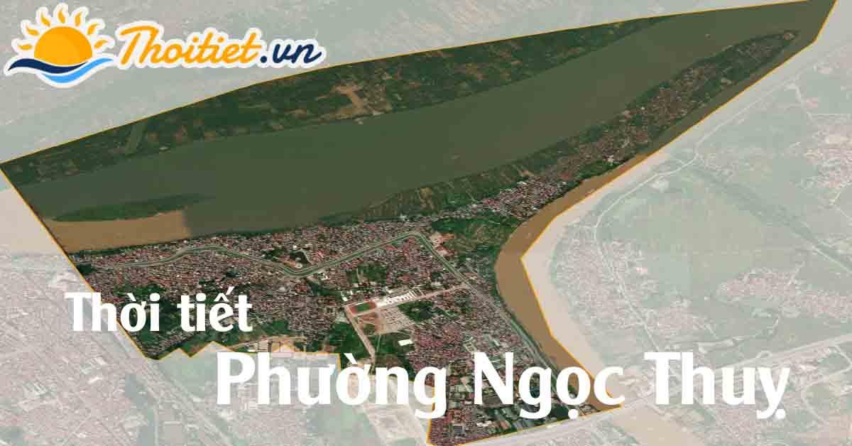 Dự báo thời tiết phường Ngọc Thuỵ